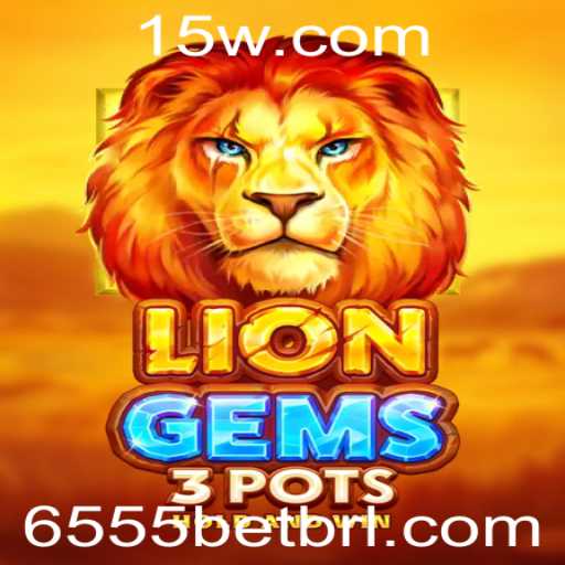 Descubra o Excitante Jogo LionGems3pots com 6555bet